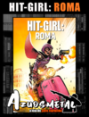 Hit-Girl Vol. 3: Roma [HQ: Panini] [Capa Dura] [Português]