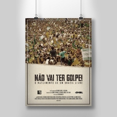 Pôster Documentário Não Vai Ter Golpe