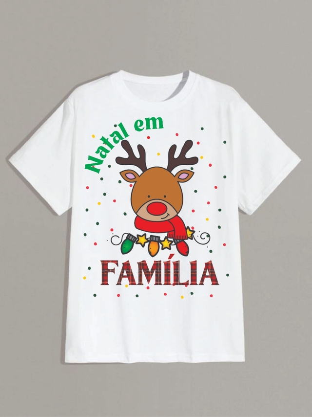 Camiseta Infantil ou Adulta - Natal em família - Rena