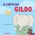 A Carta Do Gildo Silvana Rando Editora Brinque Book