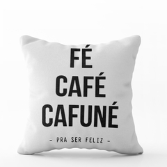 Almofada Divertida Fé, Café, Cafuné
