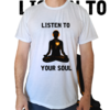 Camiseta masculina/unissex Listen to your Soul