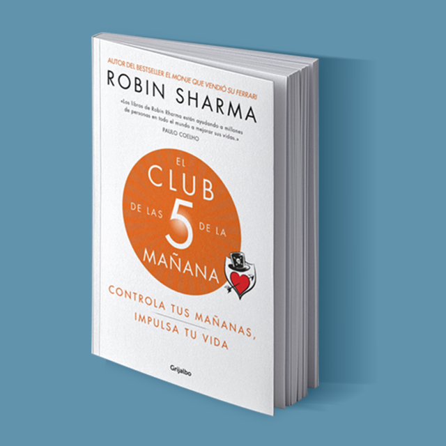 El Club de Las 5 de la Mañana - Robin Sharma - Libros para Cambiar de Vida
