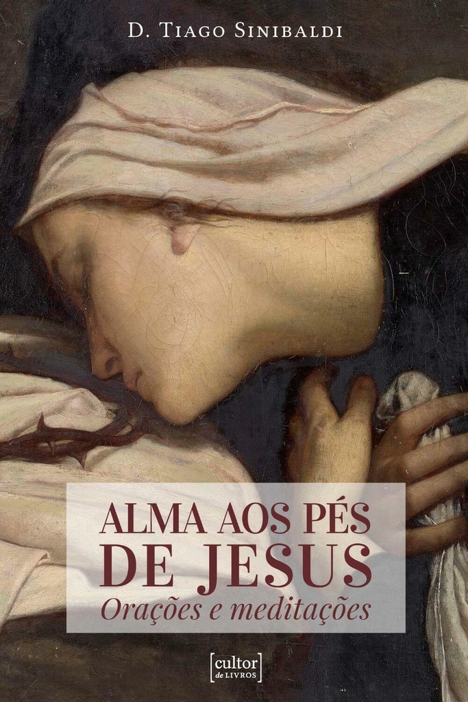 Alma aos pés de Jesus - Orações e meditações_imagem