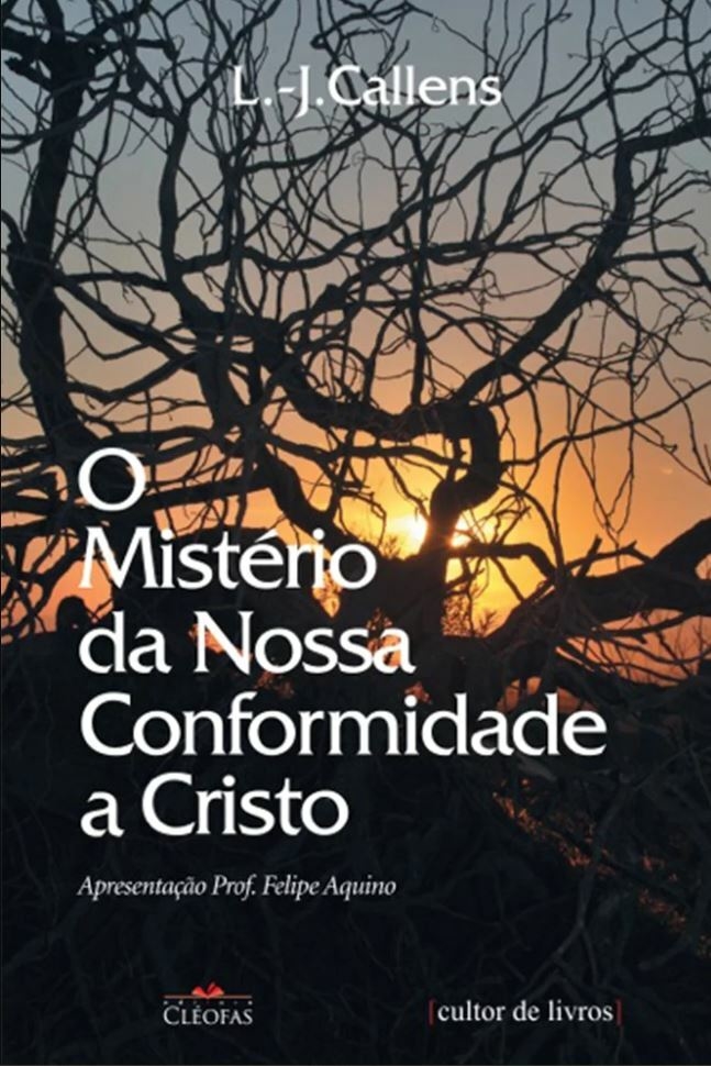 Mistério da nossa conformidade a Cristo, O