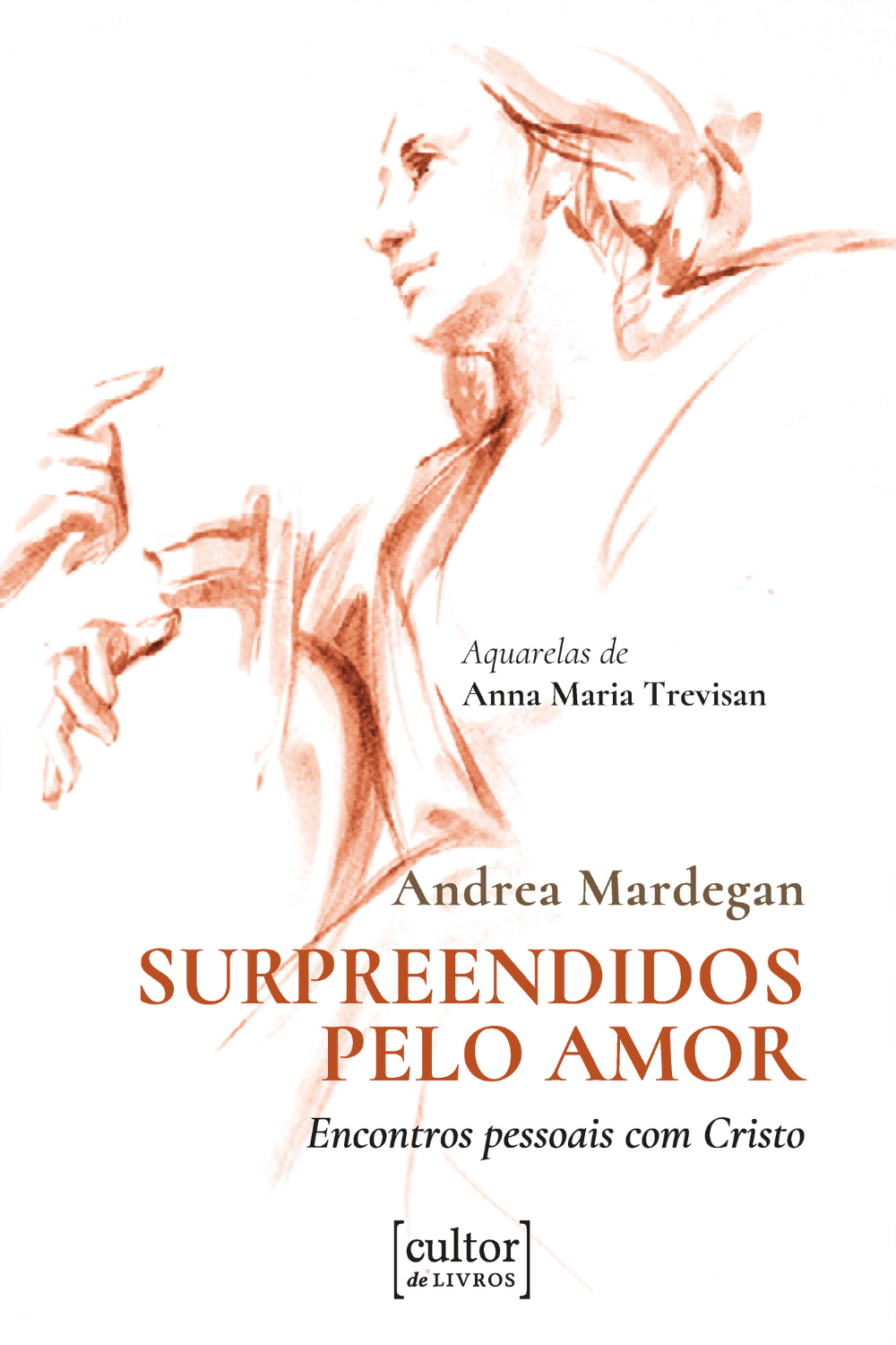 Surpreendidos pelo amor - Encontros pessoais com Cristo