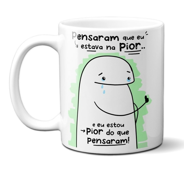 Caneca Flork Meme Pensaram Que eu Estava Na Pior