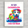 QUADRO DECORATIVO CACHORRO 192 - CACHORRÓLATRA