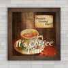 QUADRO DECORATIVO CAFÉ 158 - COFFEE TIME