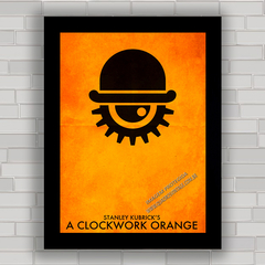 QUADRO FILME CLOCKWORK ORANGE - LARANJA MECÂNICA