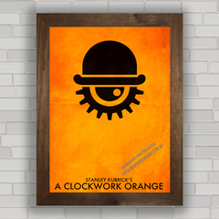 QUADRO FILME CLOCKWORK ORANGE - LARANJA MECÂNICA na internet