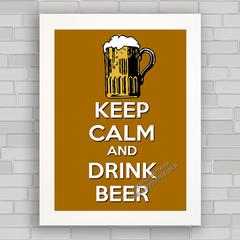 QUADRO DECORATIVO FRASES 111 - KEEP CALM BEER na internet