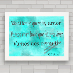 QUADRO DECORATIVO FRASES 118 - LULU SANTOS