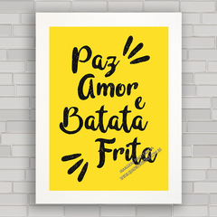 QUADRO DECORATIVO FRASES 126 - BATATA FRITA - comprar online