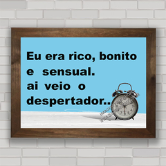 QUADRO DECORATIVO FRASES 48 - DESPERTADOR na internet