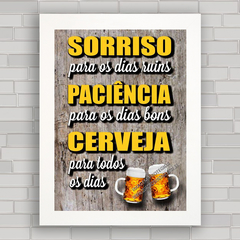 QUADRO DECORATIVO FRASES 59 - SORRISO , PACIÊNCIA CERVEJA na internet