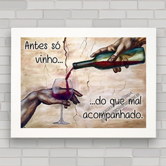 QUADRO DECORATIVO FRASES 64 - VINHO na internet