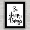 QUADRO DECORATIVO FRASES 77 - BE HAPPY