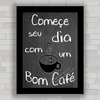 QUADRO DECORATIVO FRASES 78 - CAFÉ