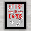 QUADRO DECORATIVO SÉRIE DE TV HOUSE OF CARDS 9