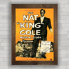 QUADRO DECORATIVO DE CINEMA FILME NAT KING COLE