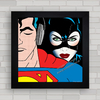 QUADRO DECORATIVO SUPER HOMEM E MULHER GATO