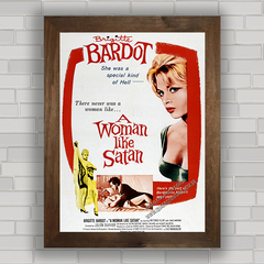 QUADRO FILME WOMAN LIKE SATAN - BRIGITTE BARDOT na internet