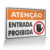 Placa Atenção - Entrada Proibida