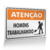 Placa Atenção - Homens Trabalhando