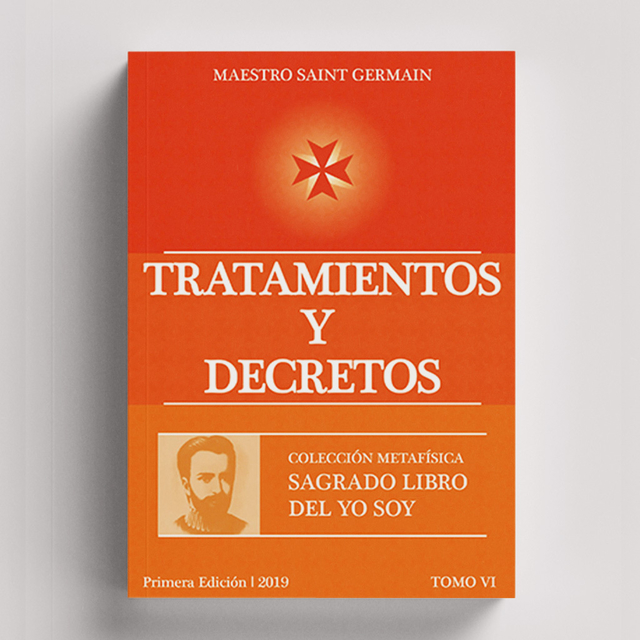 Sagrado Libro Del Yo Soy Tomo Tratamientos Y Decretos Maestro