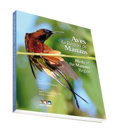 Aves da Região de Manaus: Birds of the Manaus Region.