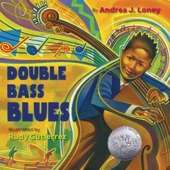 Double Bass Blues Hardcover Caldecott 2020 Honor Book