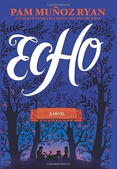 Echo--Newberry Medal 2016 Honor Book