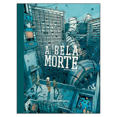 A Bela Morte (Mathieu Bablet)