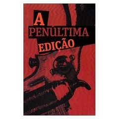 A Penúltima Edição (vários autores)