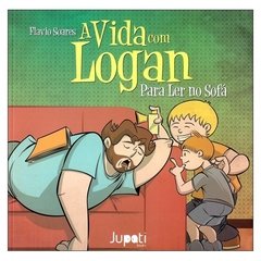 A Vida com Logan - Para Ler no Sofá (Flavio Soares)