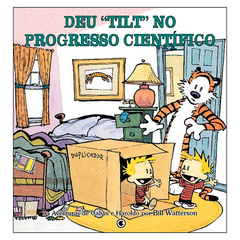 Calvin e Haroldo Vol.07: Deu "Tilt" no Progresso Científico (Bill Watterson)