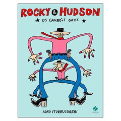 Rocky & Hudson, os caubóis gays (Adão Iturrusgarai)