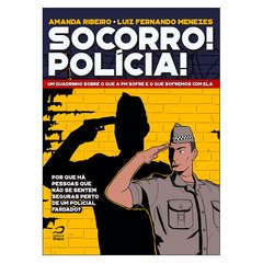 Socorro! Polícia! (Amanda Ribeiro, Luiz Fernando Menezes)