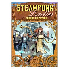 Steampunk Ladies - Choque do Futuro (vários autores)