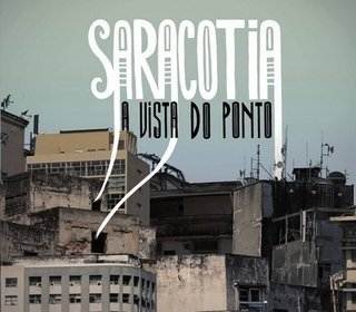 CD Saracotia - A vista do ponto (Independente)