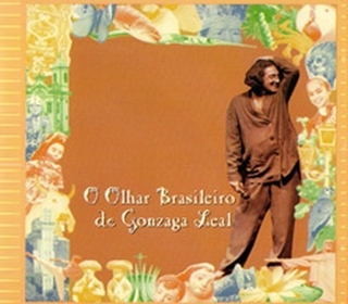 CD Gonzaga Leal - O olhar brasileiro (Independente)