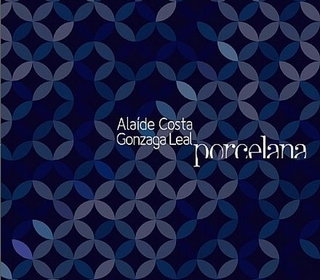 CD Gonzaga Leal & Alaíde Costa - Porcelana (Independente)