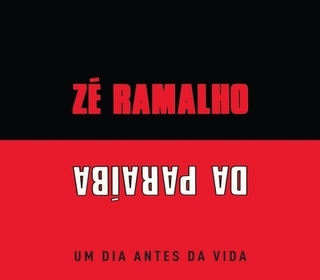 CD Zé Ramalho - Um dia antes da vida (Discobertas)