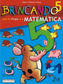 Brincando com Os pingos e a Matemática - volume 5