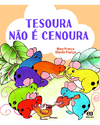 Tesoura não é cenoura!