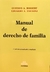 Manual de derecho de familia Autor: Bossert, Gustavo A. Autor: Zannoni, Eduardo A.