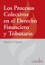 Los procesos colectivos en el derecho financiero y tributario - Espeche, Sebastian