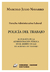 Derecho Administrativo Laboral. Policía del Trabajo. Autor: Navarro, Marcelo Julio