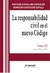 LA RESPONSABILIDAD CIVIL EN EL NUEVO CÓDIGO - TOMO III - Matilde Zavala De González - Rodolfo González Zavala